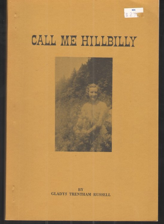 Call Me Hillbilly A Personal Account of Growing Up in the Smokies Near Gatlinburg