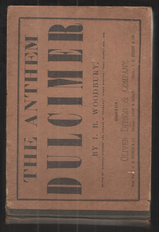 The Anthem Dulcimer Constituting a Large and Choice Variety of New Tunes, Chants, Anthems, Motets