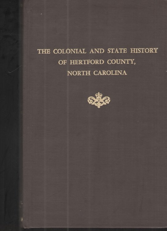 Colonial and State History of Hertford County, North Carolina