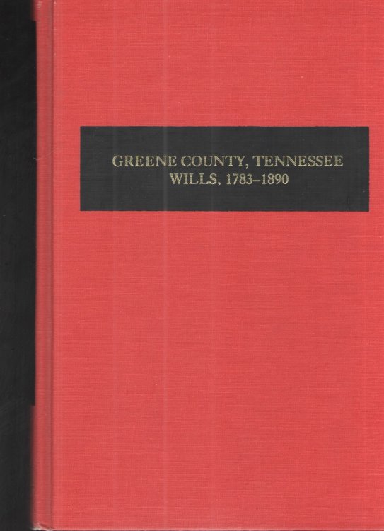 Greene County, Tennessee Wills, 1783-1890