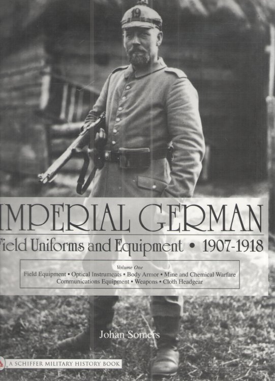 Imperial German: Field Uniforms and Equipment 1907-1918, Vol. 1-3
