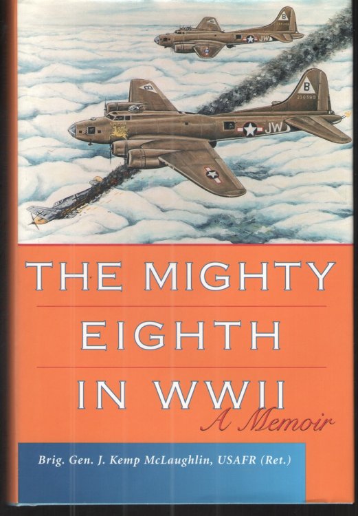 The Mighty Eighth in WWII A Memoir