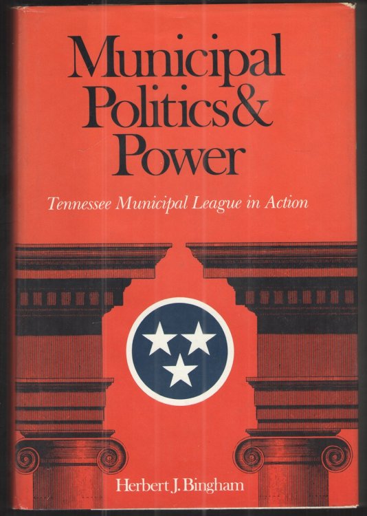 Municipal Politics & Power Tennessee Municipal League in Action