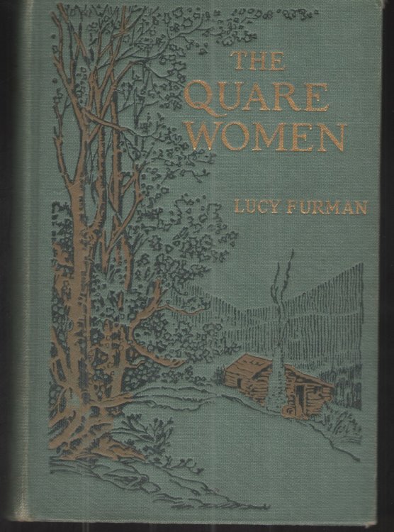 The Quare Women A Story of the Kentucky Mountains