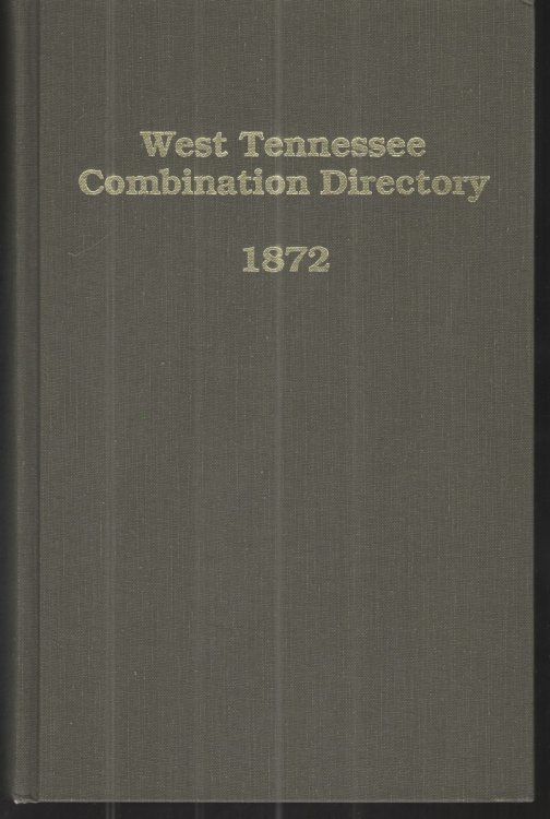 West Tennessee Combination Directory Containing the Histories and Directories of Jackson, Brownsville and Trenton, the Representative Business Towns of West Tennessee. Together with Historical Sketches of Milan, Denmark and Spring Creek.