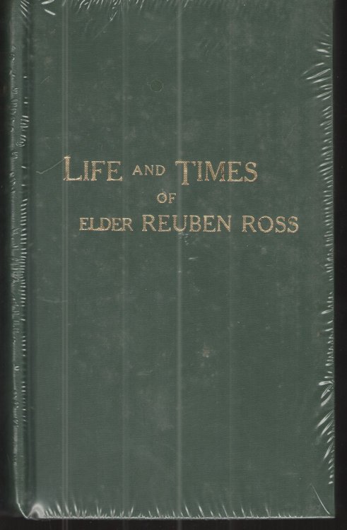 Life and Times of Elder Reuben Ross