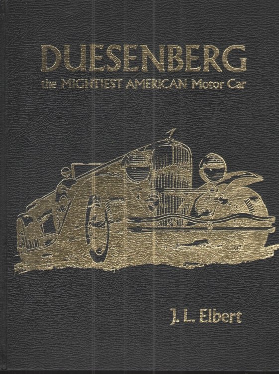 Duesenberg The Mightiest American Motor Car