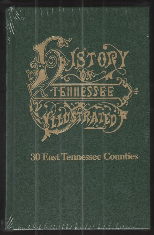 History of Tennessee Illustrated 30 East Tennessee Counties