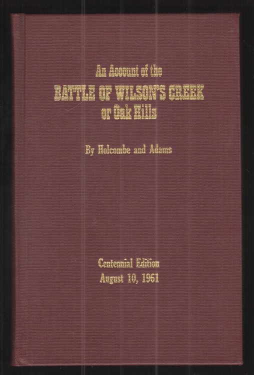 An Account of the Battle of Wilson's Creek or Oak Hills