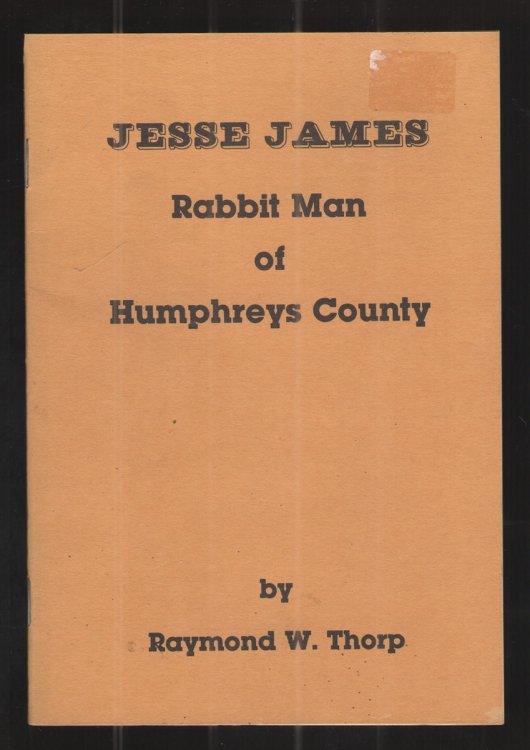 Jesse James Rabbit Man of Humphreys County