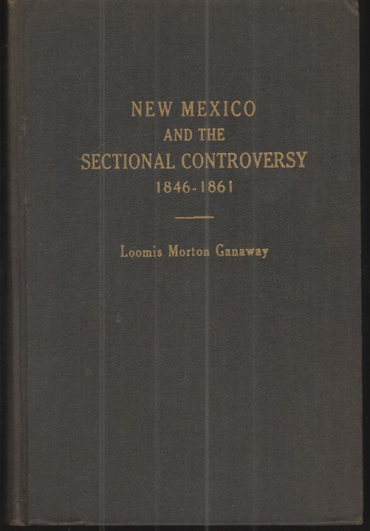 New Mexico and the Sectional Controversy: 1846-1861