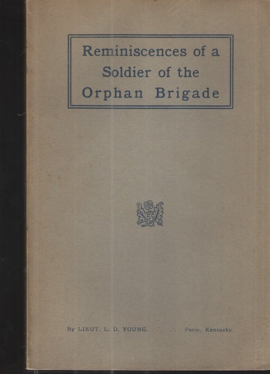 Reiminiscences of a Solider of the Orphan Bridgade