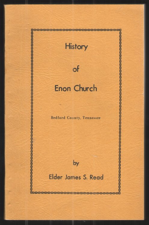 Image for History of Enon Church Bedford County, Tennessee History of Enon Church Bedford County, Tennessee