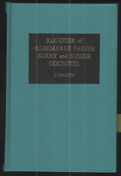 Register of Albemarle Parish Surry and Sussex Counties 1739-1778