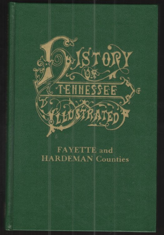 History of Tennessee Illustrated Fayette and Hardeman Counties