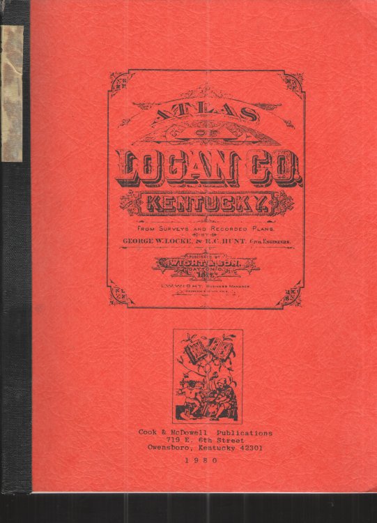 Altas of Logan County Kentucky From Surveys and Recorded Plans