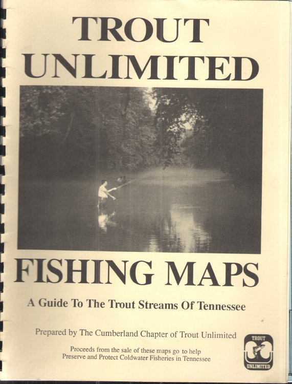 Trout Unlimited Fishing Maps A Guide to the Trout Streams of Tennessee