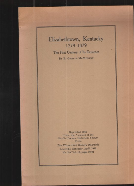 Elizabethtown, Kentucky 1779-1879 The First Century of Its Existence