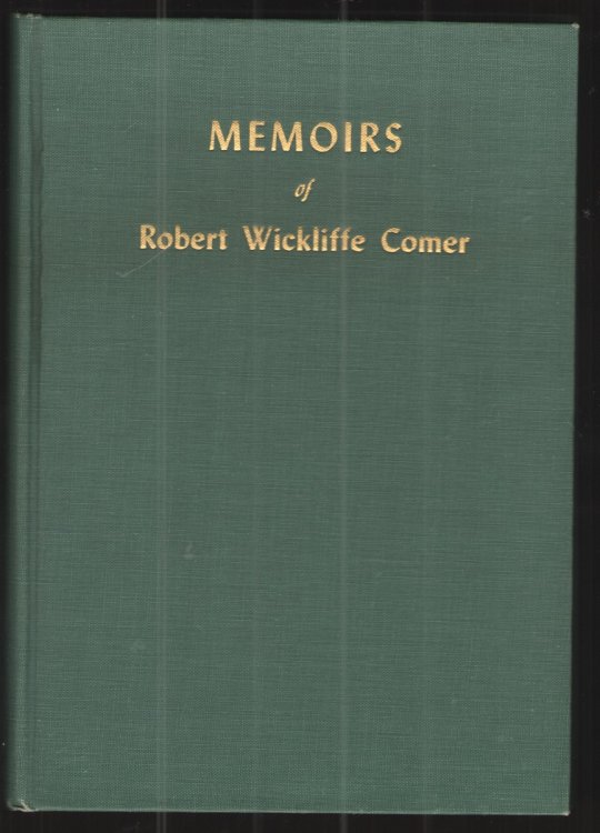 Memoirs of Robert Wickliffe Comer A Compilation of His Writings