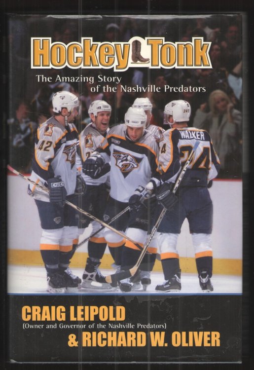 Hockey Tonk The Amazing Story of the Nashville Predators