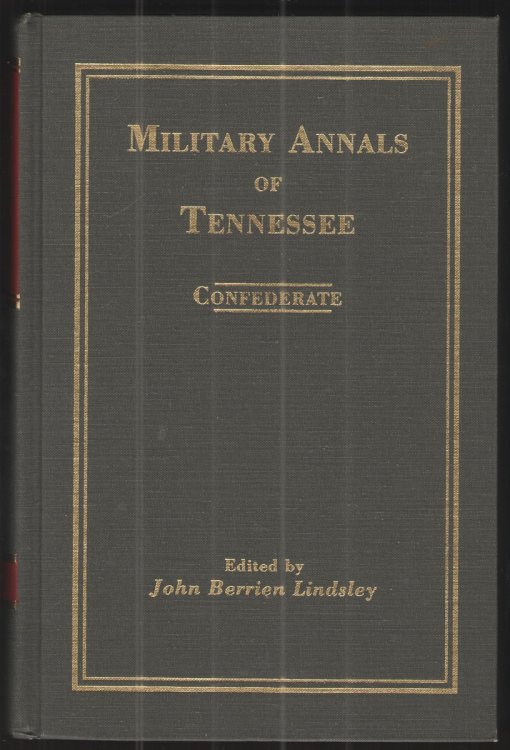Military Annals of Tennessee: Confederate