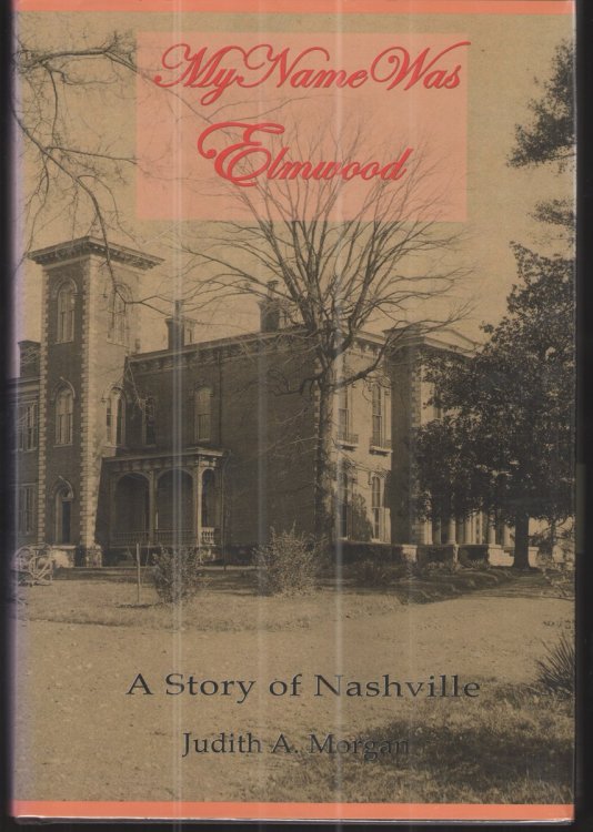 My Name Was Elmwood A Story of Nashville