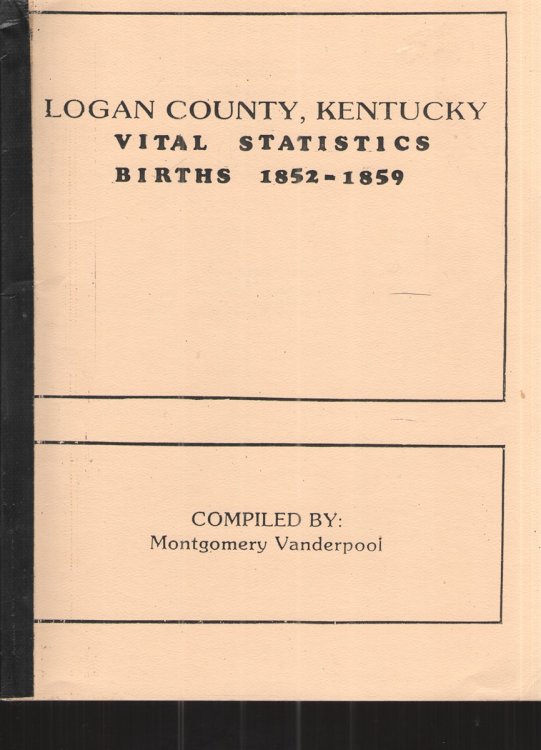 Logan County, Kentucky Vital Statistics Births 1852-1859