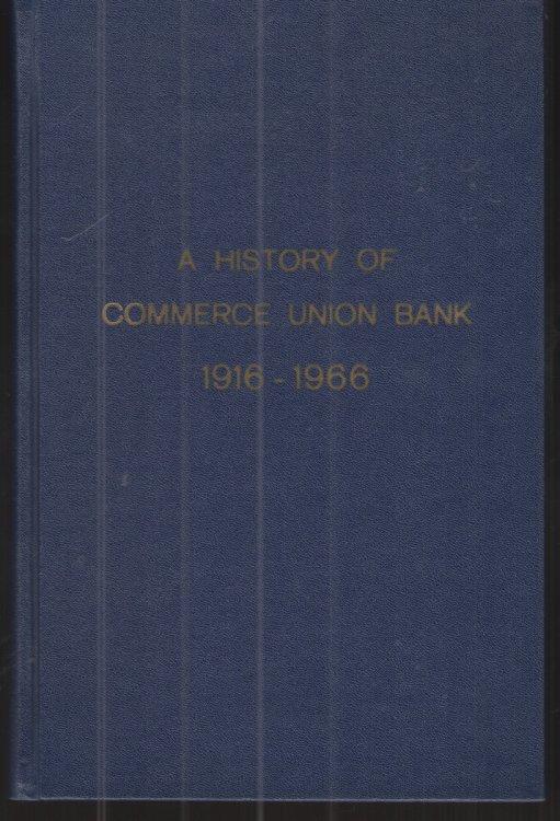 Bootstraps: a History of Commerce Union Bank 1916-1966