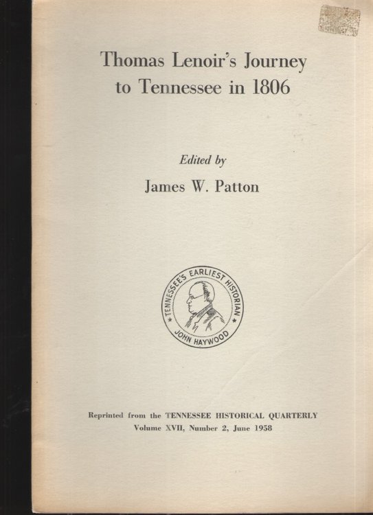 Thomas Lenoir's Journey to Tennesee in 1806 Reprinted from the Tennessee Historical Quarterly Volume XVII, No. 2, June 1958