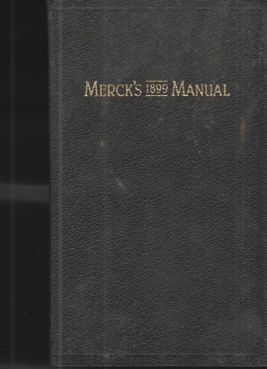 Merck's 1899 Manual Of the Materia Medica Together with a Summary of Therapeutic Indications and a Classification of Medicaments