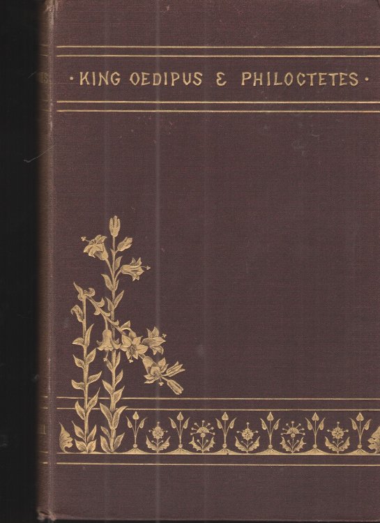 The King Oedipus and Philoctetes of Sophocles