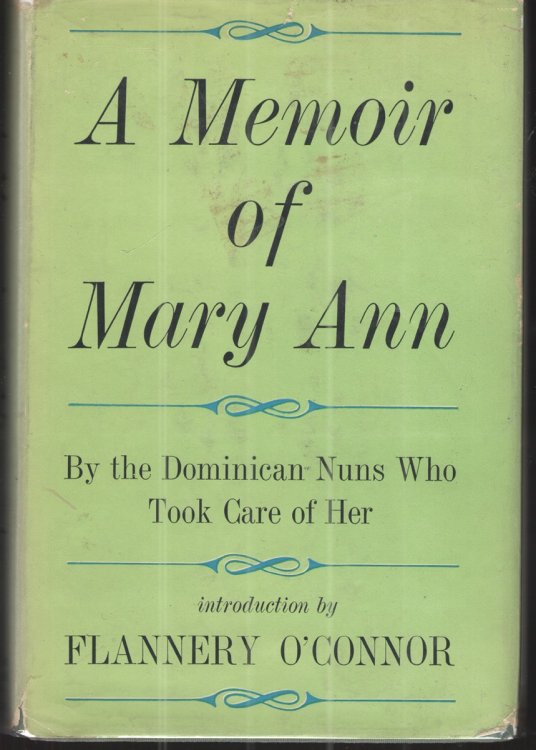 A Memoir of Mary Ann By the Dominican Nuns Who Took Care of Her