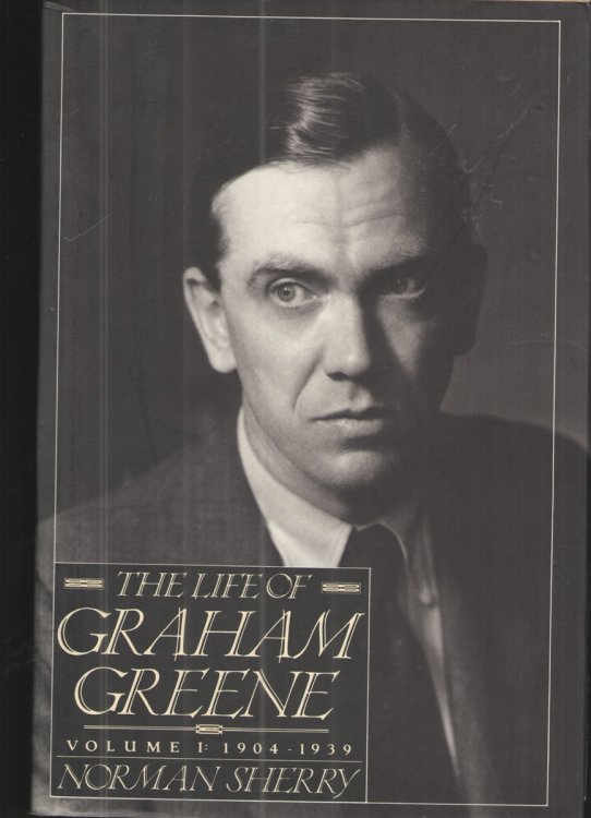 The Life of Graham Greene Volume I: 1904-1939