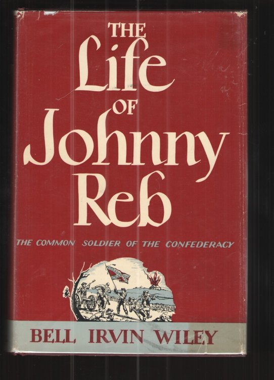 The Life of Billy Yank: the Common Soldier of the Union & the Life of Johnny Reb: the Common Soldier of the Confederacy