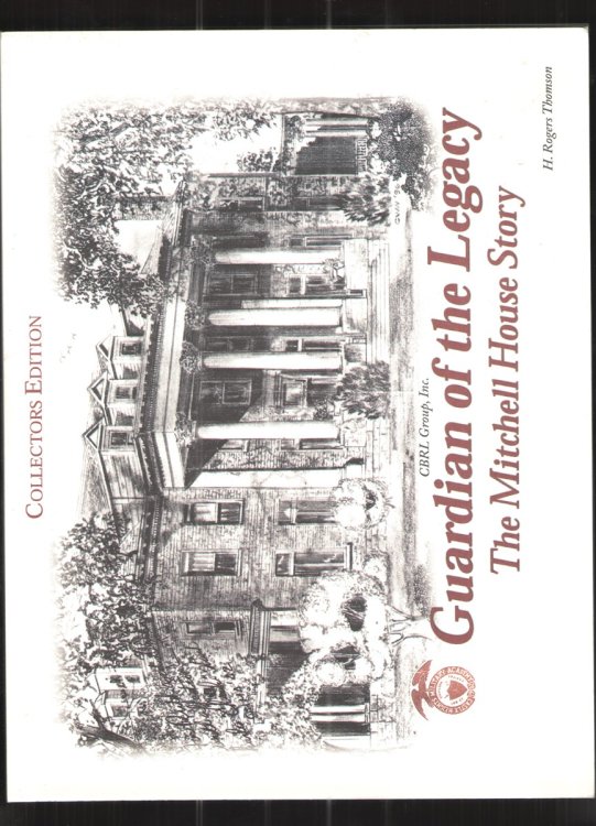 Guardian of the Legacy The Mitchell House Story