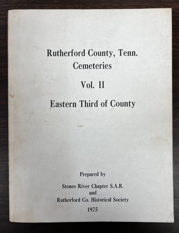 Rutherford County, Tenn. Cemeteries Vol. II, Eastern Third of County