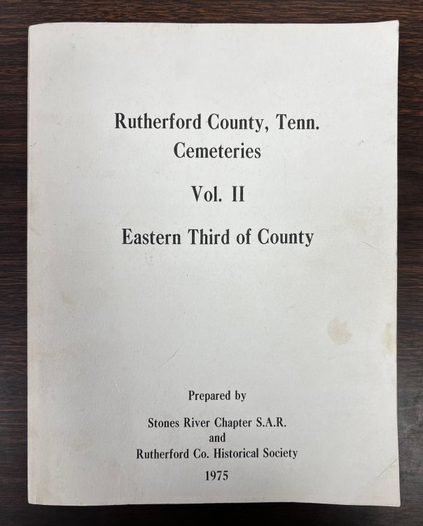 Rutherford County, Tenn. Cemeteries Vol. II, Eastern Third of County
