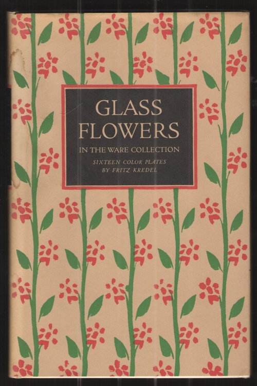 Glass Flowers From the Ware Collection in the Botanical Museum of Harvard University