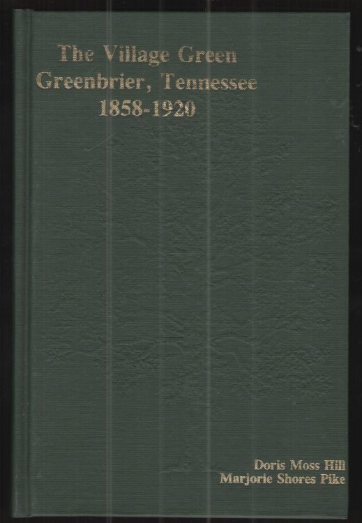 The Village Green, Greenbrier, Tennessee, 1858-1920