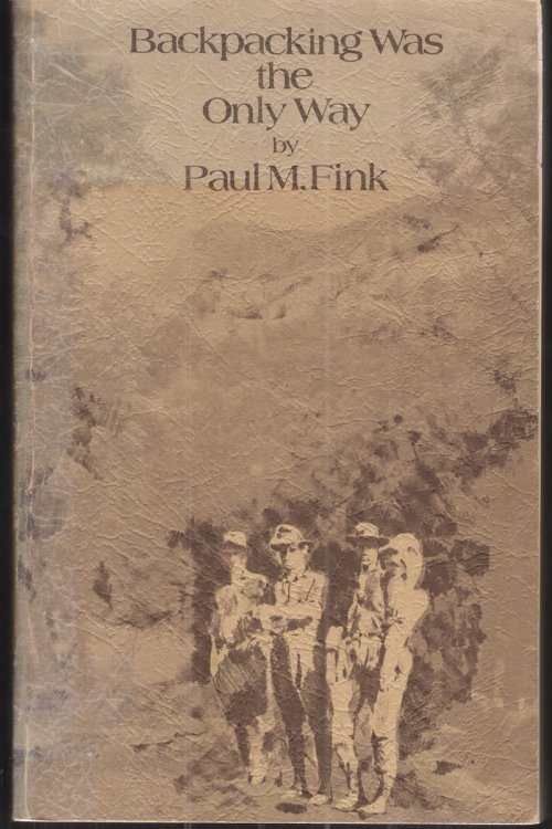 Backpacking Was the Only Way A Chronicle of Camping Experiences in the Southern Appalacian Mountains