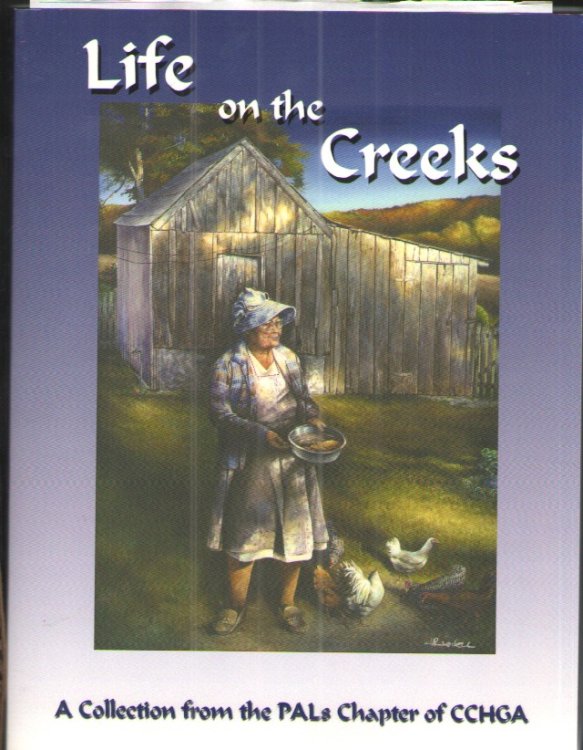 Life on the Creeks A Collection from the Pals Chapter of CCHGA