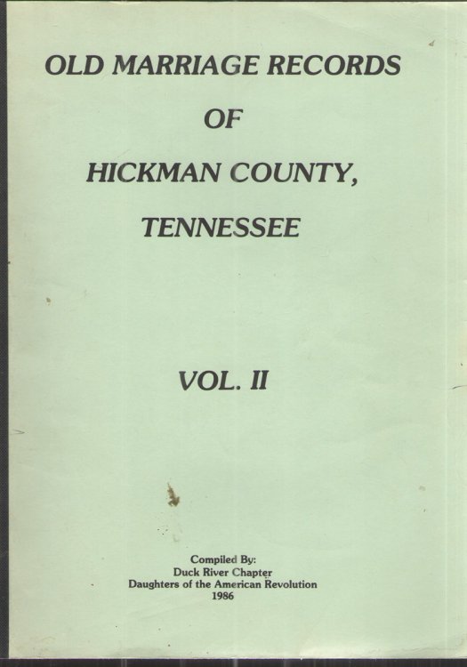 Old Marriage Records of Hickman County, Tennesee, Vol. II