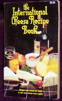 The International Cheese Recipe Book
