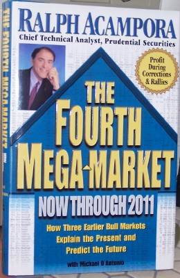 The Fourth Mega-Market: Now Through 2011 How Three Earlier Bull Markets Explain the Present and Predict the Future