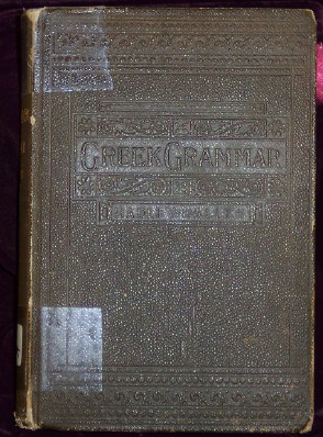 A Greek Grammar for Schools and Colleges