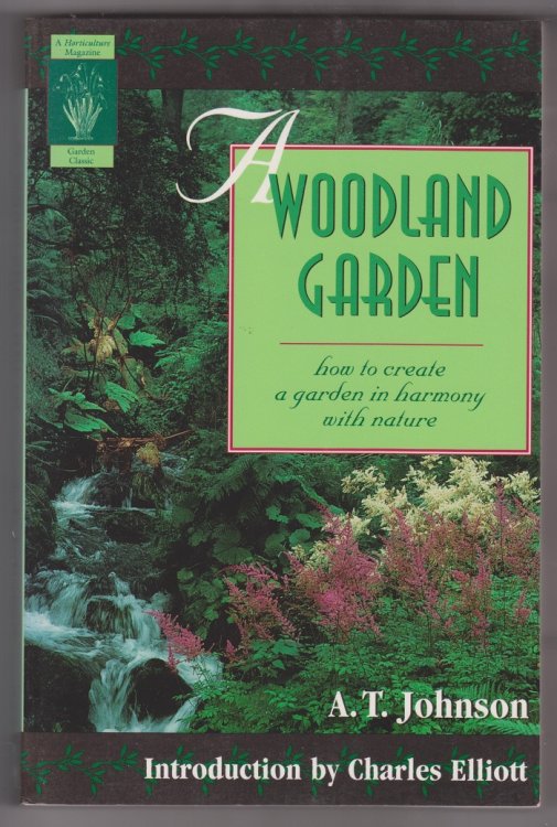 A Woodland Garden; how to create a garden in harmony with nature