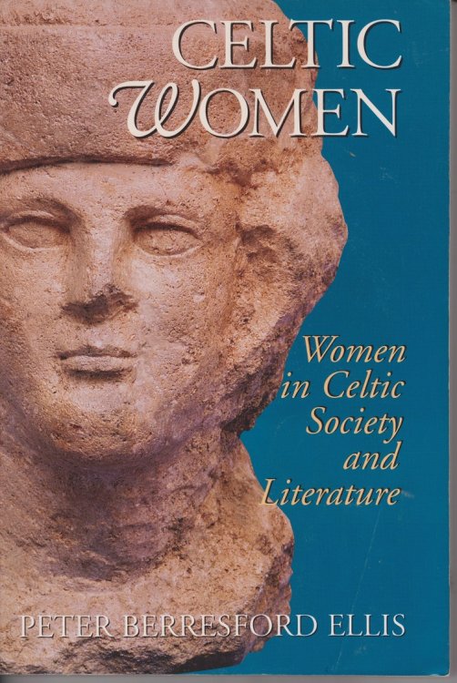 Celtic Women; Women in Celtic Society and Literature