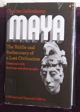 Maya, the Riddle and Rediscovery of a Lost Civilization