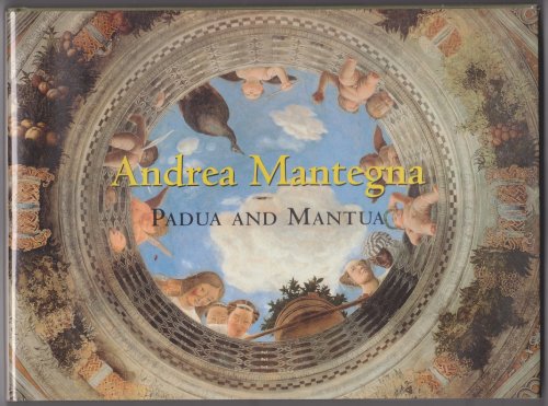 Andrea Mantegna, Padua and Mantua
