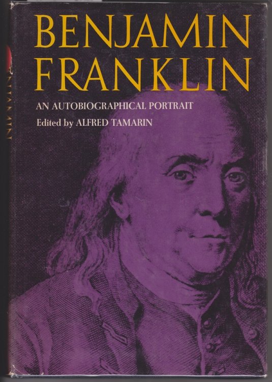 Benjamin Franklin, An Autobiogrphical Portrait